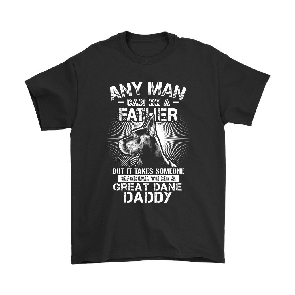 Any Man Can Be A Father Tshirt, Great Dane Dog T-Shirt, Great Dane Daddy Shirt, Father Day Gift, T Shirt For Men